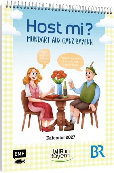 Host Mi? Kalender 2027 - Aus der bekannten BR-Sendung "Wir in Bayern"