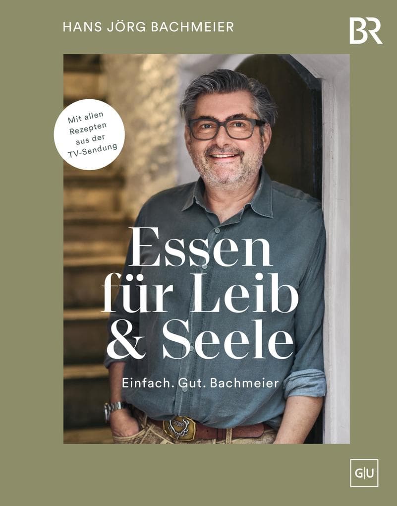 Essen für Leib & Seele - Einfach. Gut. Bachmeier