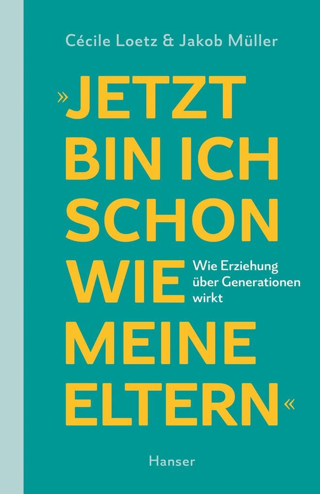"Jetzt bin ich schon wie meine Eltern"