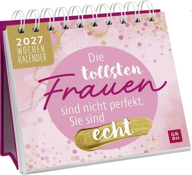 Mini-Wochenkalender 2027: Die tollsten Frauen sind nicht perfekt, sie sind echt
