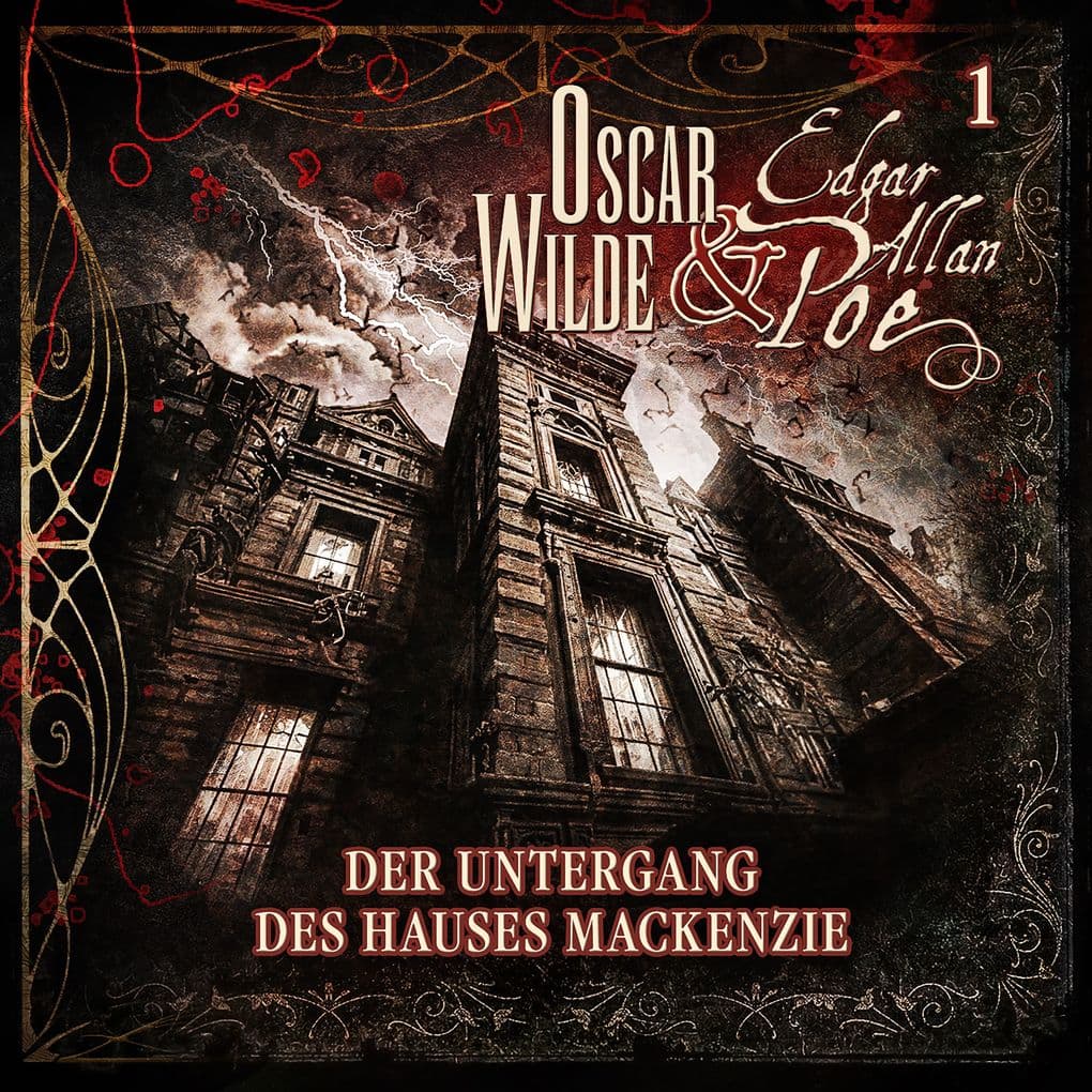 Oscar Wilde und Edgar Allan Poe - Sonderermittler der Krone: 1 - Der Untergang des Hauses Mackenzie