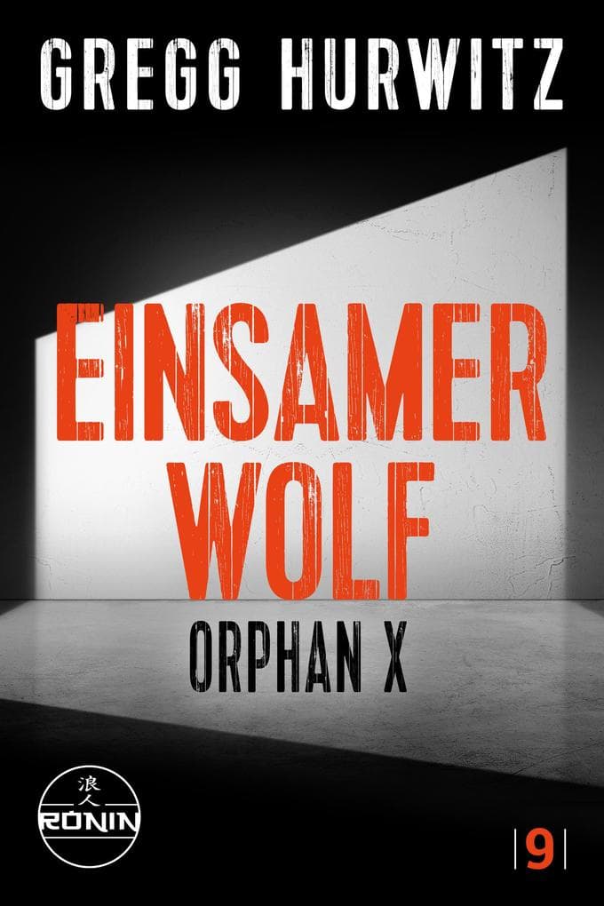Einsamer Wolf. Ein Orphan X-Thriller von Gregg Hurwitz