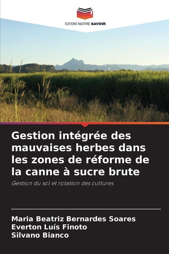 Gestion intégrée des mauvaises herbes dans les zones de réforme de la canne à sucre brute