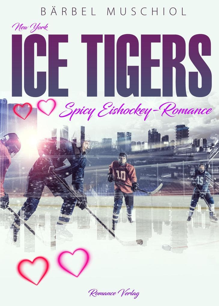 New York Ice Tigers. Eine spicy Eishockeyromance
