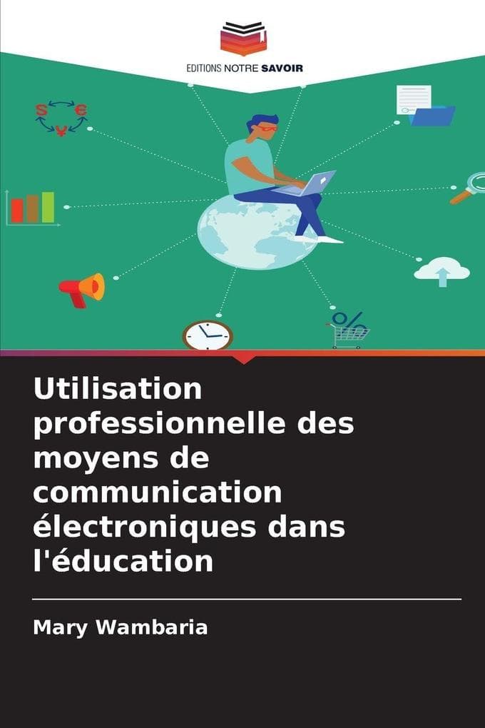 Utilisation professionnelle des moyens de communication électroniques dans l'éducation