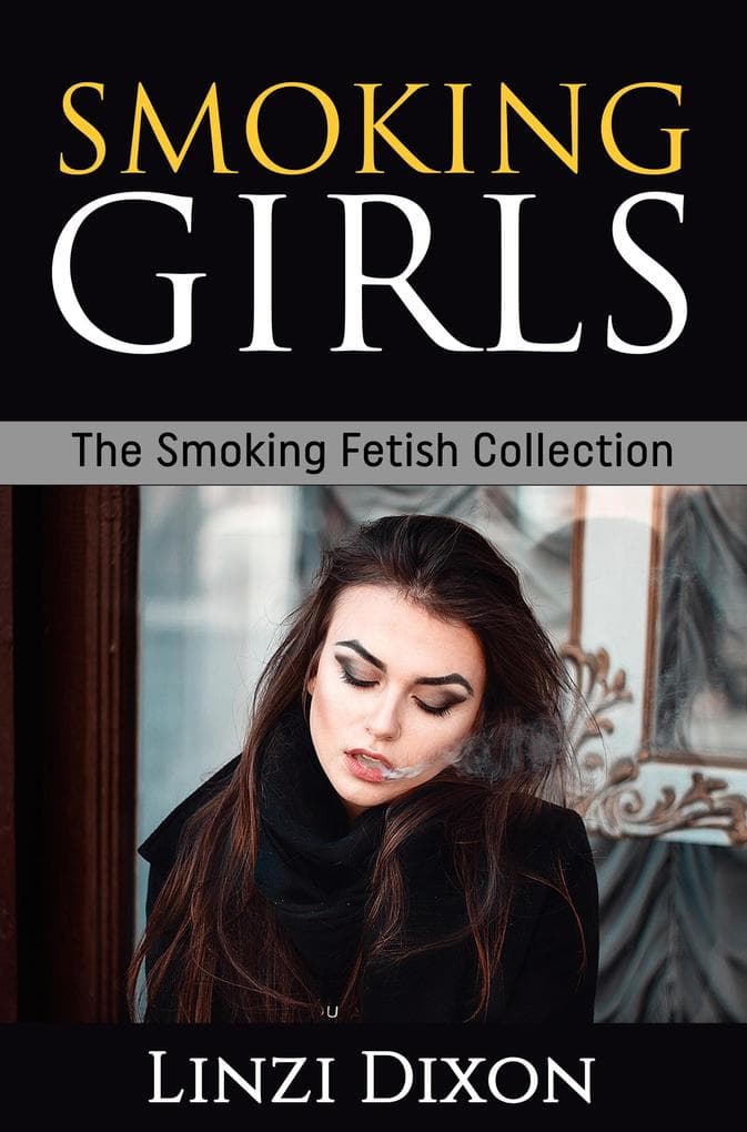Smoking Girls: The Smoking Fetish Collection