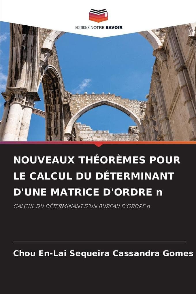 NOUVEAUX THÉORÈMES POUR LE CALCUL DU DÉTERMINANT D'UNE MATRICE D'ORDRE n