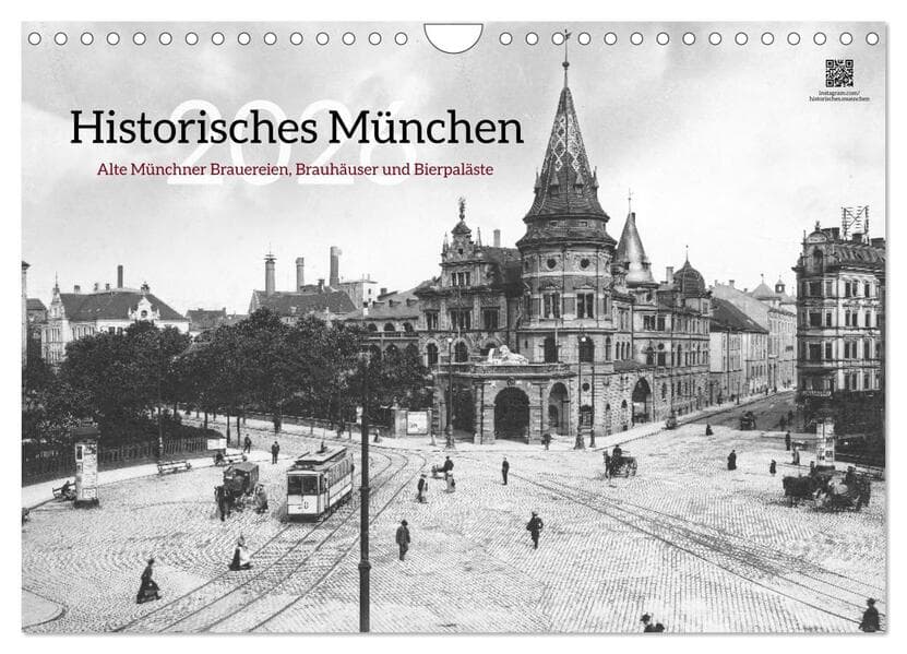 Historisches München - Alte Münchner Brauereien, Brauhäuser und Bierpaläste (Wandkalender 2026 DIN A4 quer), CALVENDO Monatskalender