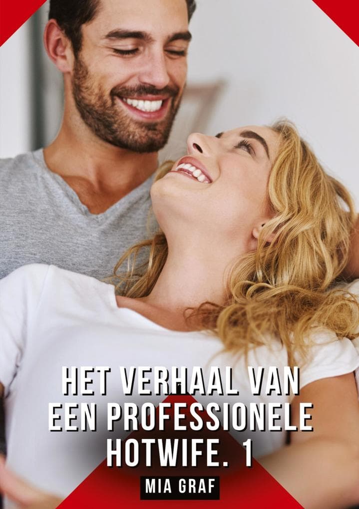 Het verhaal van een professionele hotwife. 1