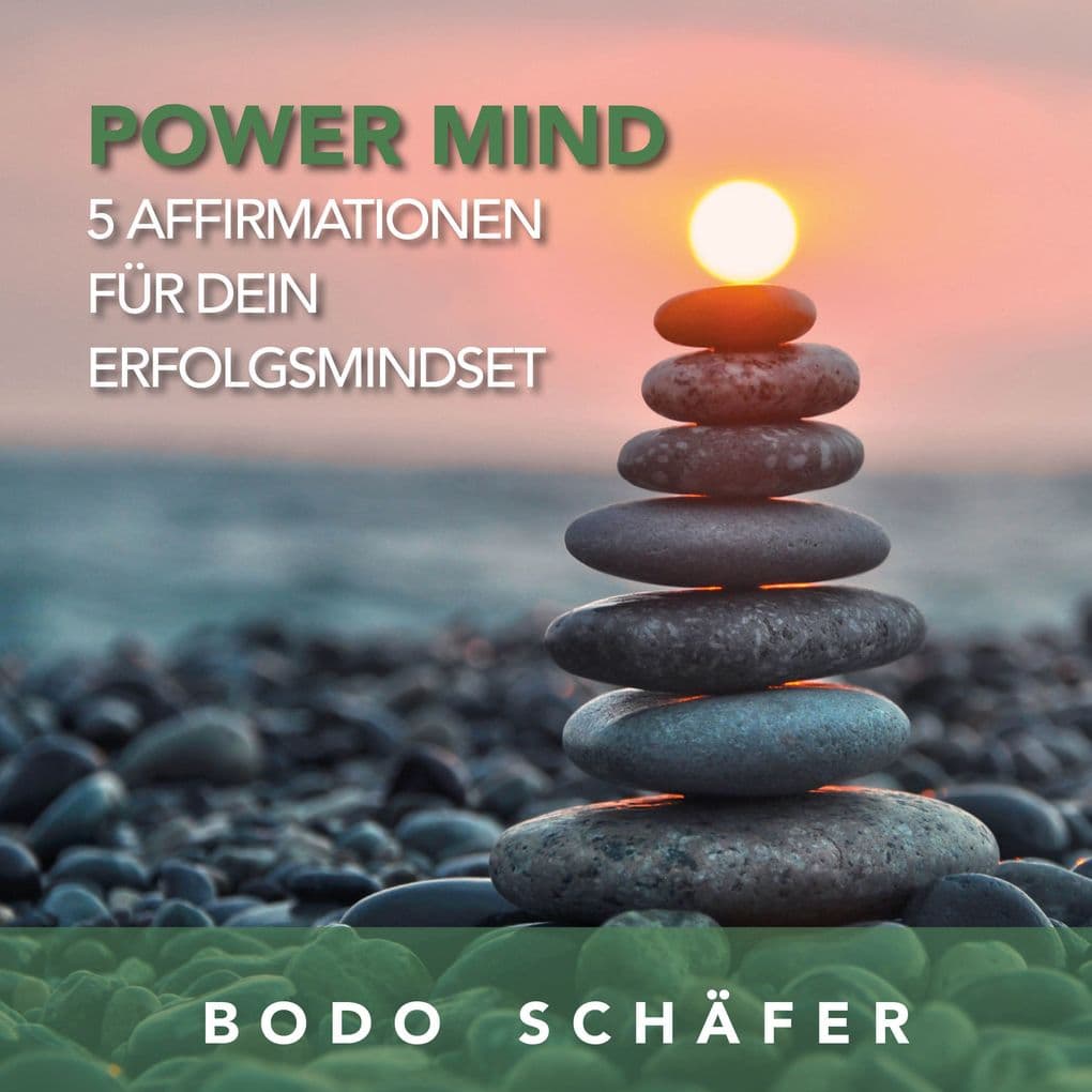 Power Mind - 5 Affirmationen für dein Erfolgsmindset