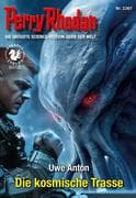 Perry Rhodan 3367: Die kosmische Trasse