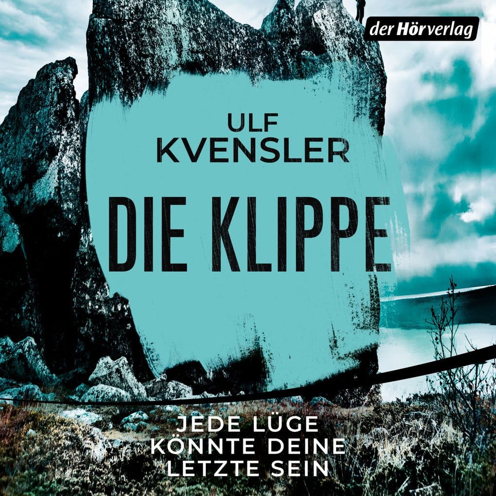 Die Klippe Jede Lüge könnte deine letzte sein