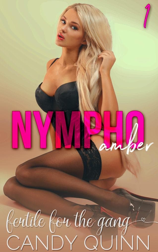 Nympho Amber (Nympho Babe, #1)