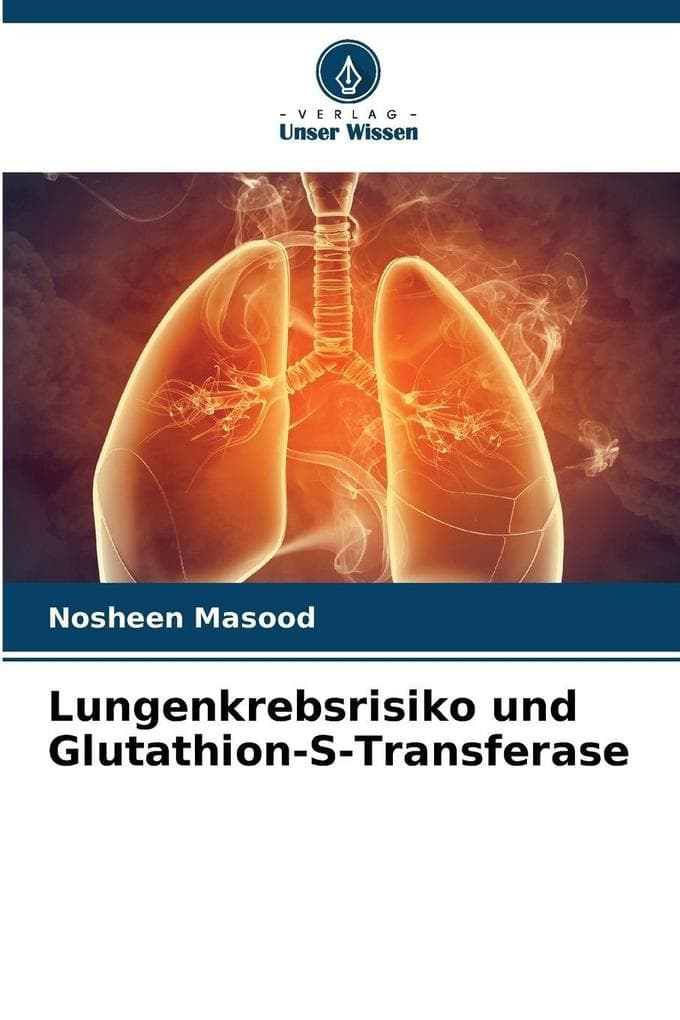 Lungenkrebsrisiko und Glutathion-S-Transferase