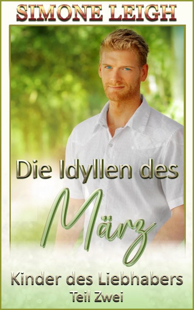 Die Idyllen des März (Kinder des Liebhabers, #2)