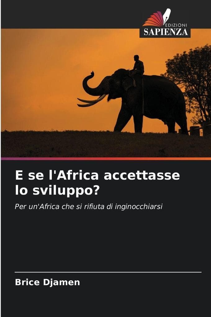 E se l'Africa accettasse lo sviluppo?