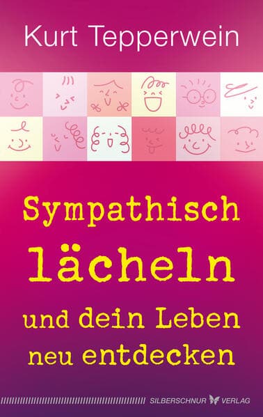 Sympathisch lächeln und dein Leben neu entdecken