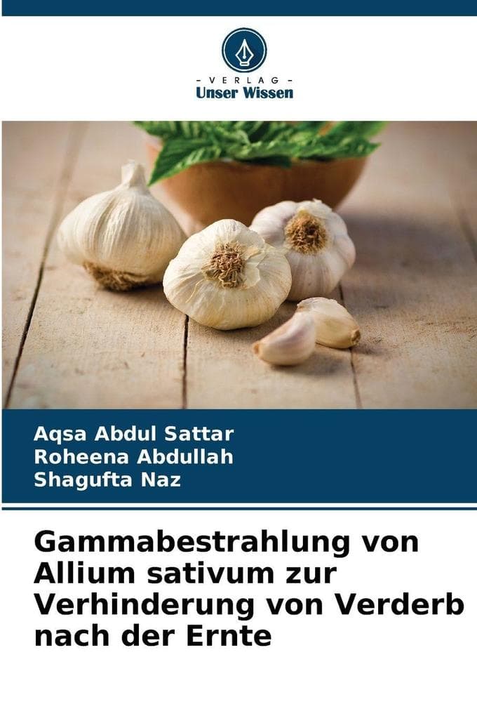 Gammabestrahlung von Allium sativum zur Verhinderung von Verderb nach der Ernte