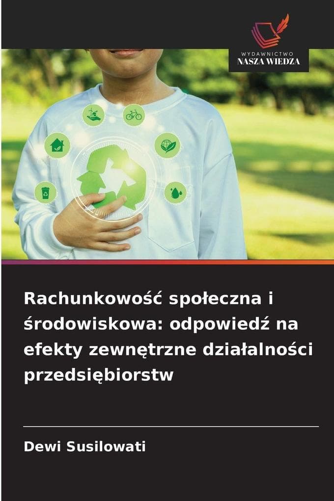 Rachunkowo spoeczna i rodowiskowa: odpowied na efekty zewntrzne dziaalnoci przedsibiorstw