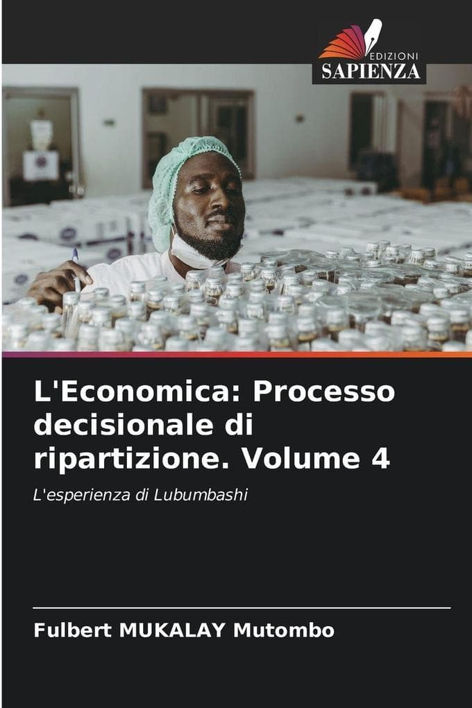 L'Economica: Processo decisionale di ripartizione. Volume 4