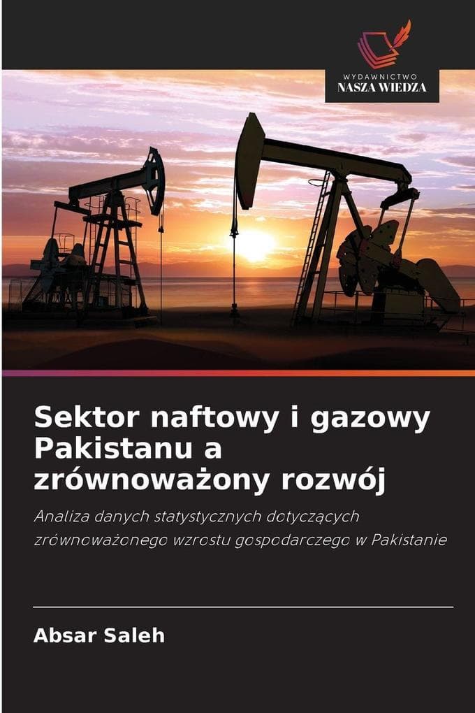 Sektor naftowy i gazowy Pakistanu a zrównowaony rozwój