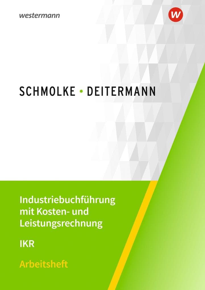 Industriebuchführung mit Kosten- und Leistungsrechnung - IKR