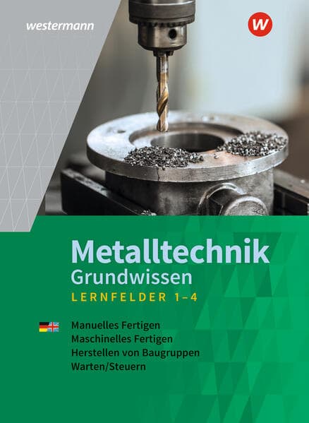 Metalltechnik Grundwissen. Lernfelder 1-4 Schulbuch