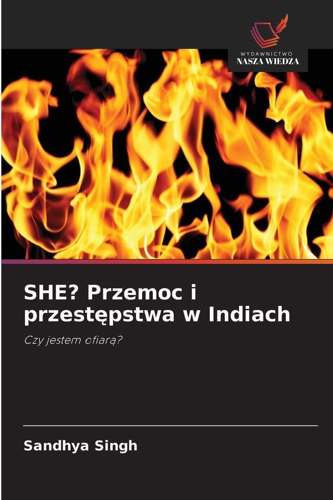 SHE? Przemoc i przestpstwa w Indiach