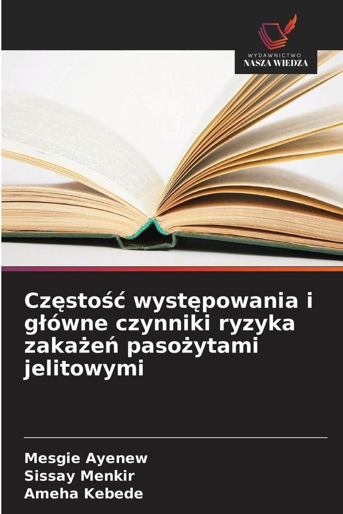 Czsto wystpowania i gówne czynniki ryzyka zakae pasoytami jelitowymi