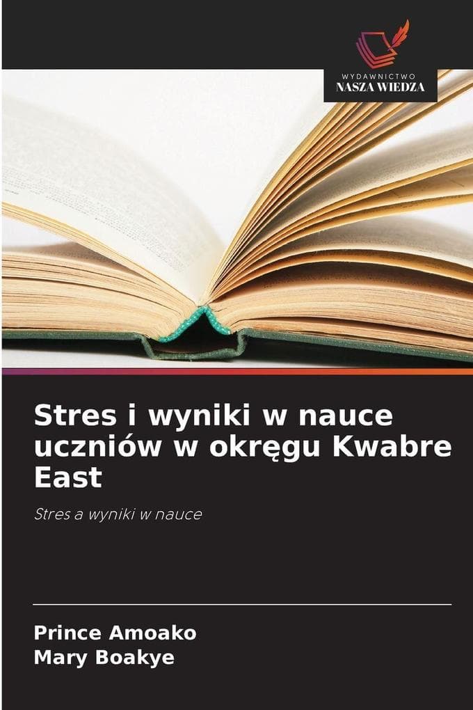 Stres i wyniki w nauce uczniów w okrgu Kwabre East