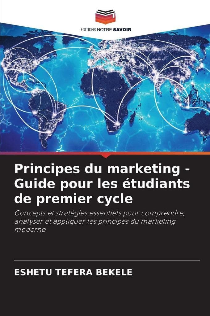 Principes du marketing - Guide pour les étudiants de premier cycle