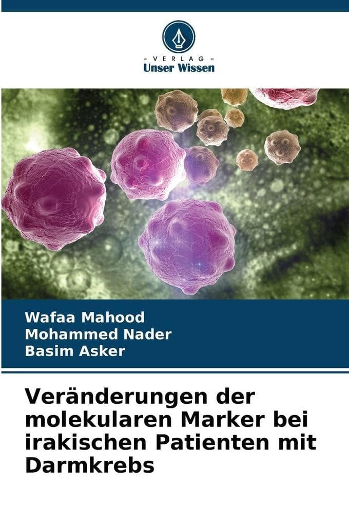 Veränderungen der molekularen Marker bei irakischen Patienten mit Darmkrebs