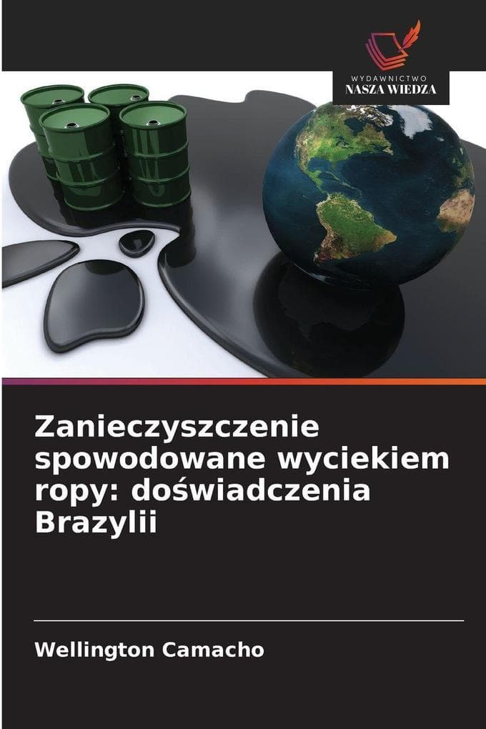 Zanieczyszczenie spowodowane wyciekiem ropy: dowiadczenia Brazylii