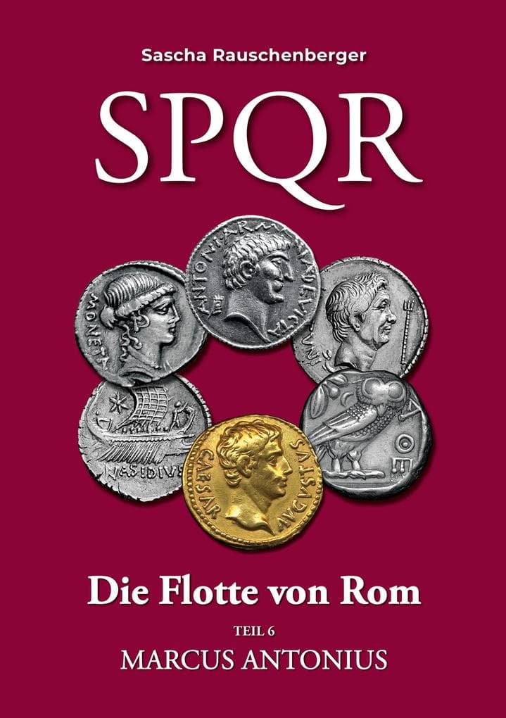 SPQR Die Flotte von Rom: Teil 6 Marcus Antonius