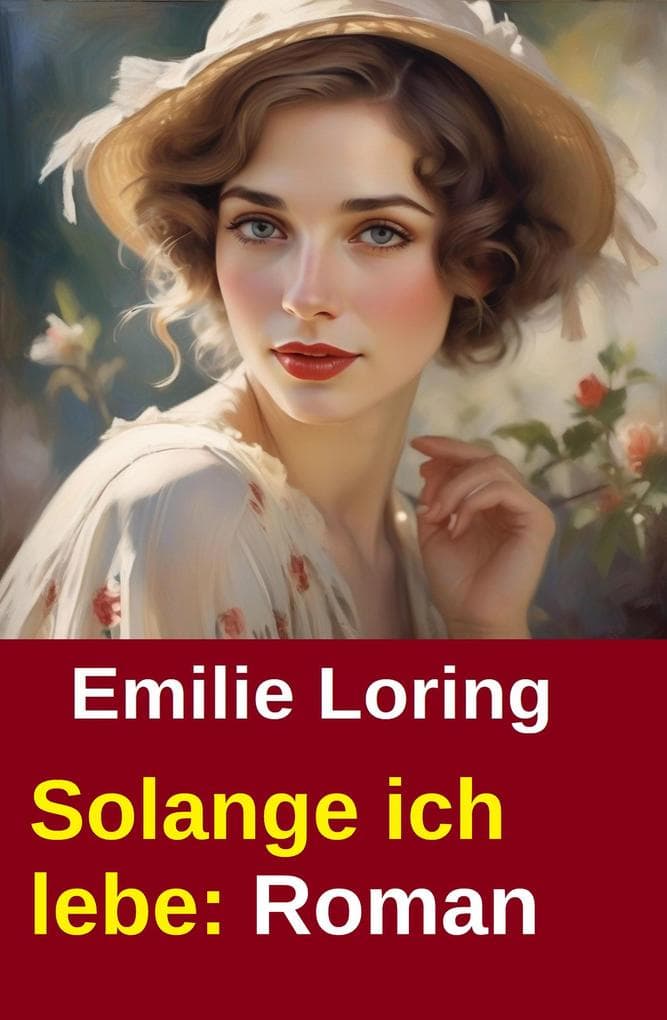 Solange ich lebe: Roman