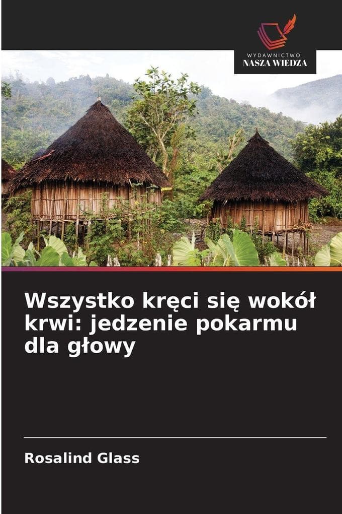 Wszystko krci si wokó krwi: jedzenie pokarmu dla gowy