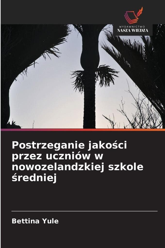 Postrzeganie jakoci przez uczniów w nowozelandzkiej szkole redniej