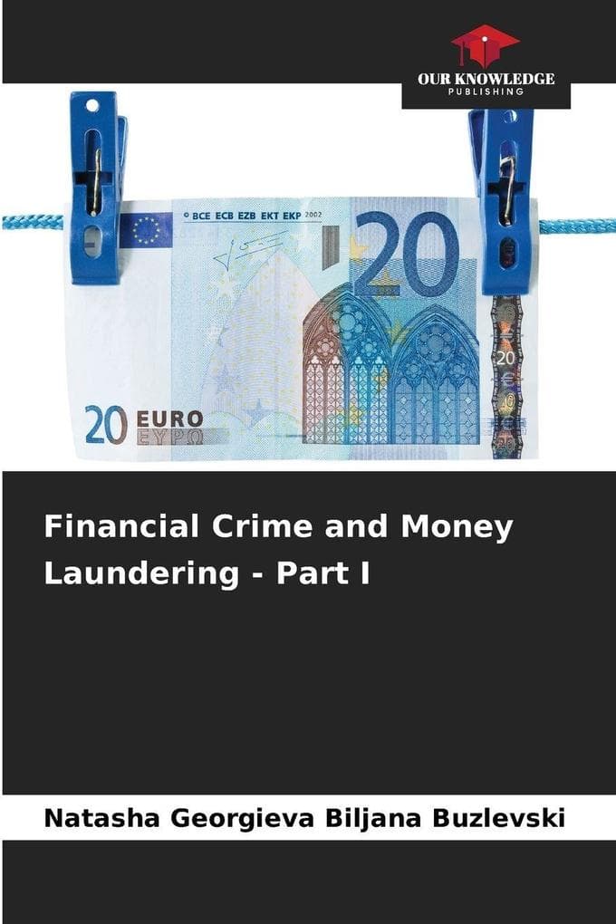 Financial Crime and Money Laundering - Part I
