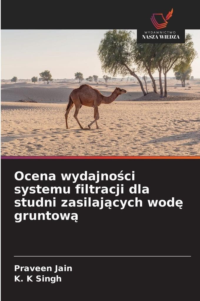 Ocena wydajnoci systemu filtracji dla studni zasilajcych wod gruntow
