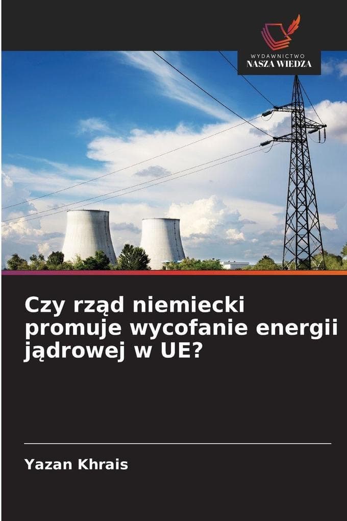 Czy rzd niemiecki promuje wycofanie energii jdrowej w UE?