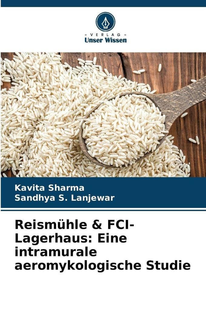Reismühle & FCI-Lagerhaus: Eine intramurale aeromykologische Studie