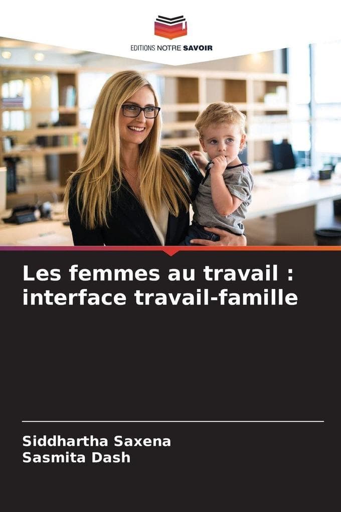 Les femmes au travail : interface travail-famille