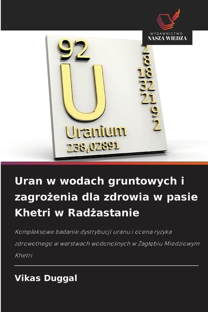 Uran w wodach gruntowych i zagroenia dla zdrowia w pasie Khetri w Radastanie