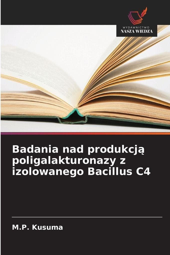 Badania nad produkcj poligalakturonazy z izolowanego Bacillus C4