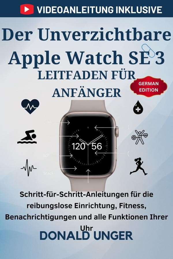 Der Unverzichtbare Apple Watch SE 3-Leitfaden für Anfänger