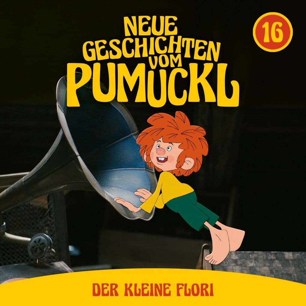 16: Der kleine Flori (Neue Geschichten vom Pumuckl)