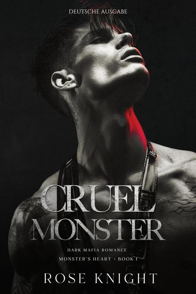 Cruel Monster: Dark Mafia Romanze (Deutsche Ausgabe)