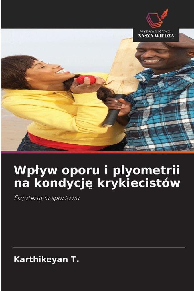 Wpyw oporu i plyometrii na kondycj krykiecistów
