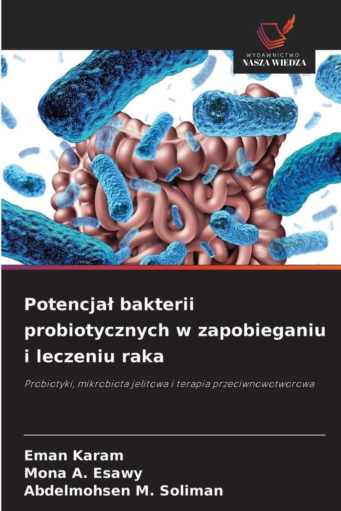 Potencja bakterii probiotycznych w zapobieganiu i leczeniu raka