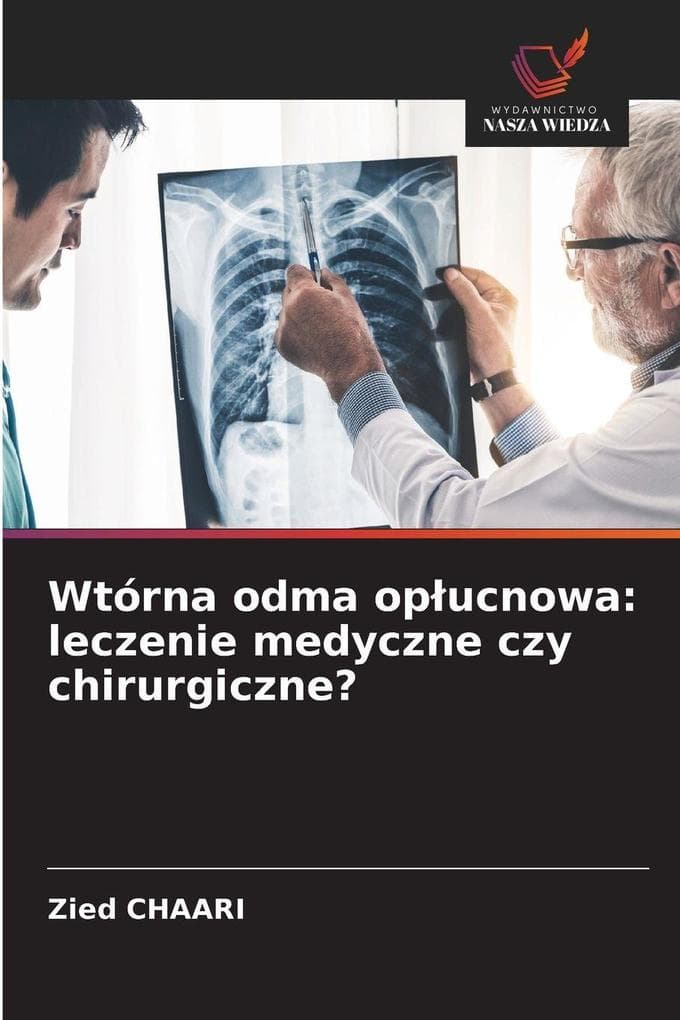 Wtórna odma opucnowa: leczenie medyczne czy chirurgiczne?
